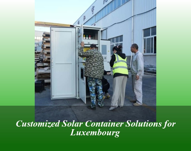 Customized Solar Container Solutions for Luxembourg